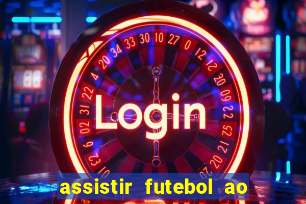 assistir futebol ao vivo futplay